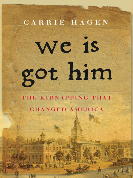 Title details for We Is Got Him by Carrie Hagen - Available